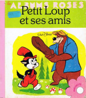 Les albums Roses (Hachette) -346- Petit Loup et ses amis