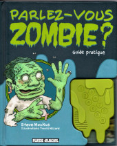 Parlez-vous zombie ? - Parlez-vous zombie ? Guide pratique