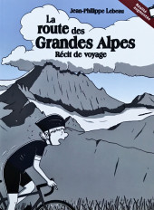 La route des Grandes Alpes - La route des grandes Alpes