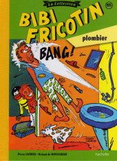 Bibi Fricotin (Hachette - la collection) -105- Bibi Fricotin plombier