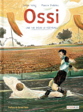Ossi - Ossi, une vie pour le football