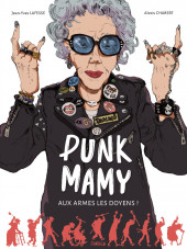 Punk Mamy - Aux armes les doyens !