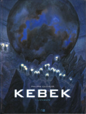 Kebek -1- L'éternité