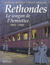 Rethondes - Le wagon de l'Armistice - 1918-1940