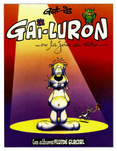 Gai-Luron -1a1984- Gai-Luron ou la joie de vivre
