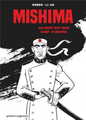 Mishima - Ma mort est mon chef-d'œuvre