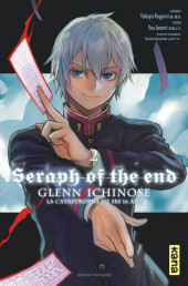 Seraph of the End - Glenn Ichinose - La catastrophe de ses 16 ans -2- Tome 2