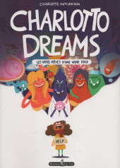 Charlotto Dreams - Charlotto Dreams - Les vrais rêves d'une vraie folle
