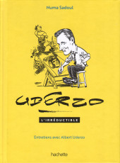 (AUT) Uderzo, Albert - Uderzo l'irréductible - Entretiens avec Albert Uderzo