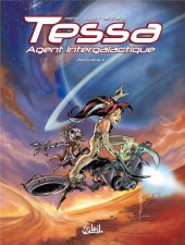 Tessa agent intergalactique -INT1a2019- Intégrale I