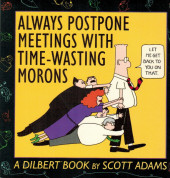 Dilbert (en anglais, Andrews McMeel Publishing) -1- Always postpone meetings with time-wasting morons