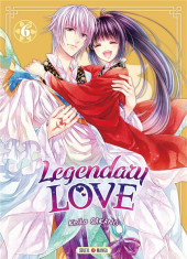 Legendary Love -6- Tome 6