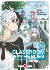 Classroom for heroes - The return of the former brave -5- Tome 5