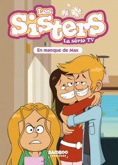Les sisters - La Série TV (romans) -22- En manque de Max