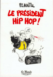 (AUT) Plantu -1991- Le Président hip hop !