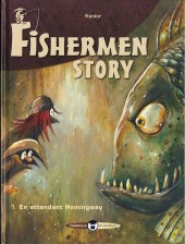 Fishermen story -1- En attendant Hemingway
