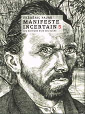 Manifeste incertain -5- Van Gogh, l'étincellement