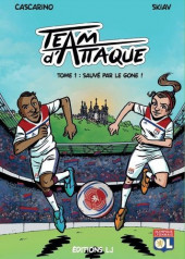 Team d'Attaque -1- Sauvé par le Gone !
