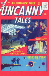 Uncanny Tales Vol.1 (Atlas - 1952) -56- The Glass Man-False Face!-Out of This World!