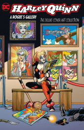 Harley Quinn: A Rogue's Gallery - The Deluxe Cover Art Collection - Harley Quinn: A Rogue's Gallery