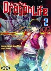 Goodbye Dragon Life -2- Tome 2