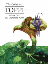 The collected Toppi -1- Volume One: The Enchanted World