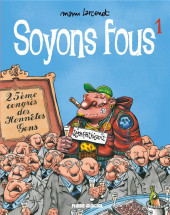 Soyons fous -1b2019- Tome 1