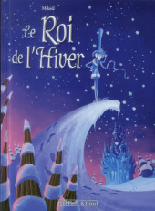 La neige / Le Roi de l'Hiver -a2013- Le Roi de l'Hiver