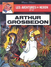 Néron et Cie (Les Aventures de) (Érasme) -10- Arthur Grosbedon