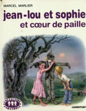 Jean-Lou et Sophie -9- Jean-Lou et Sophie et Cœur de paille