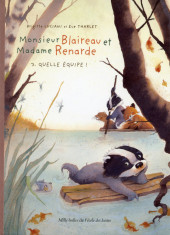 Monsieur Blaireau et Madame Renarde -3a2011- Quelle équipe !