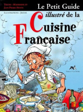 Illustré (Le Petit) (La Sirène / Soleil Productions / Elcy) - Le Petit Guide illustré de la Cuisine Française