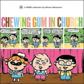 Chewing Gum in Church (2001) - Chewing gum in church
