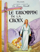 Albums de la bonne nouvelle -4- Le triomphe de la croix