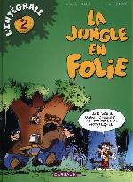 La jungle en folie (Intégrale) -2- Intégrale tome 2