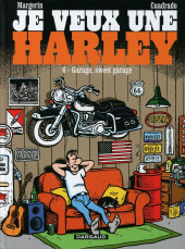 Je veux une Harley -6- Garage, sweet garage