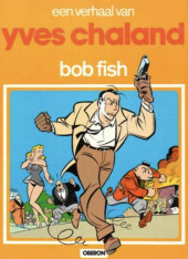 Bob Fish (en néerlandais) - Een verhaal van Yves Chaland - Bob Fish