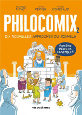 Philocomix -2- Dix nouvelles approches du bonheur - Pour être heureux ensemble !!!