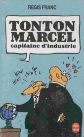 Tonton Marcel -1Poche- Tonton Marcel capitaine d'industrie