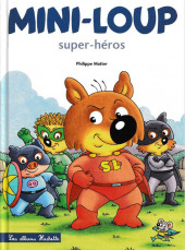 Mini-Loup (Les albums Hachette) -32- Mini-Loup Super-héros