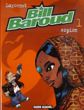 Bill Baroud -1a2006- Bill Baroud espion