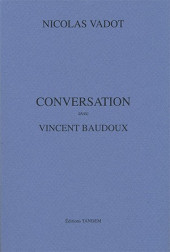 (AUT) Vadot -2015- Conversations avec Vincent Baudoux