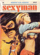 Sexyman  -27- L'enfer de l'or noir