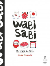 Wabi Sabi - Un voyage au Japon