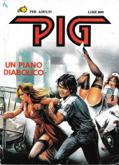 Pig (en italien) -6- Un piano diabolico