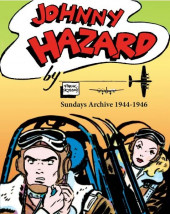 Johnny Hazard - The Newspaper Sundays -1- The sundays : 1944-1947