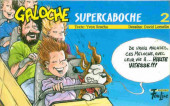 Galoche supercaboche -2- Galoche supercaboche et le club des 100 000 poils!