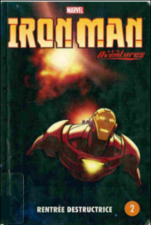 Iron Man - Les aventures (Presses Aventure) -2- Rentrée destructrice