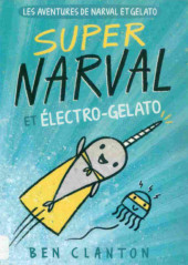 Narval et Gelato (Les aventures de) -2- Super Narval et Électro-Gelato
