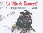 La voie du Samouraï -3- Le Crépuscule du guerrier